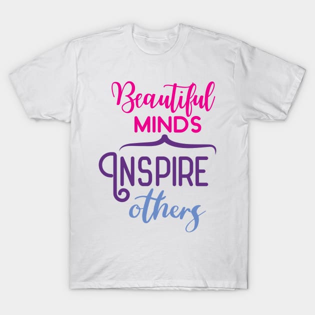 Beautiful Minds Inspire T-Shirt by Shop Ovov